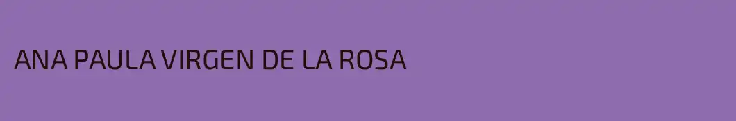 ANA PAULA VIRGEN DE LA ROSA